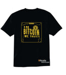 Bitcoin Merch® - "In Bitcoin We Trust" T-Shirt Black
