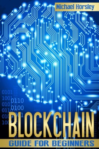 BLOCKCHAIN: Guide For Beginners - Cryptocurrency Book